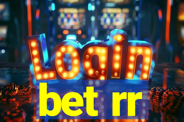 bet rr
